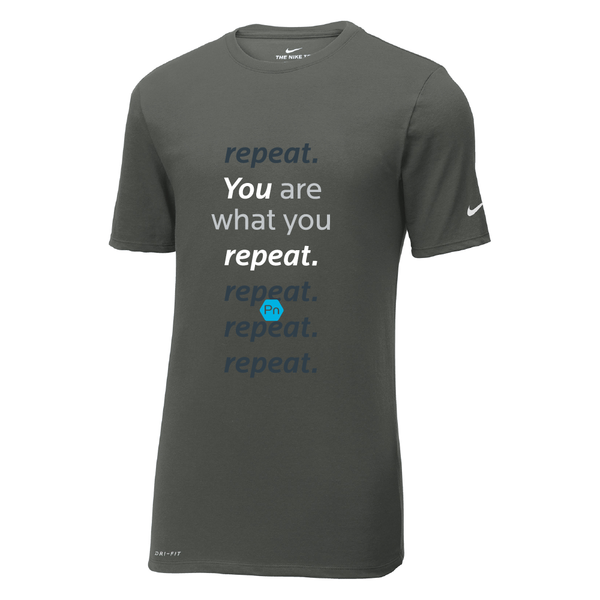Men's PN "You are what you repeat." Nike Dri-Fit Crew Tee