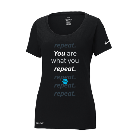Women's PN "You are what you repeat." Nike Dri-Fit Scoop Neck Tee