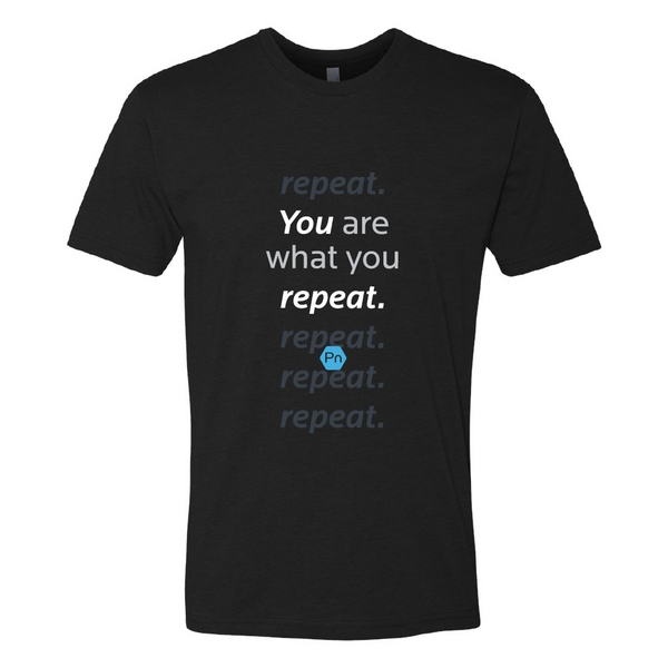 Unisex PN "You are what you repeat." Crew Tee